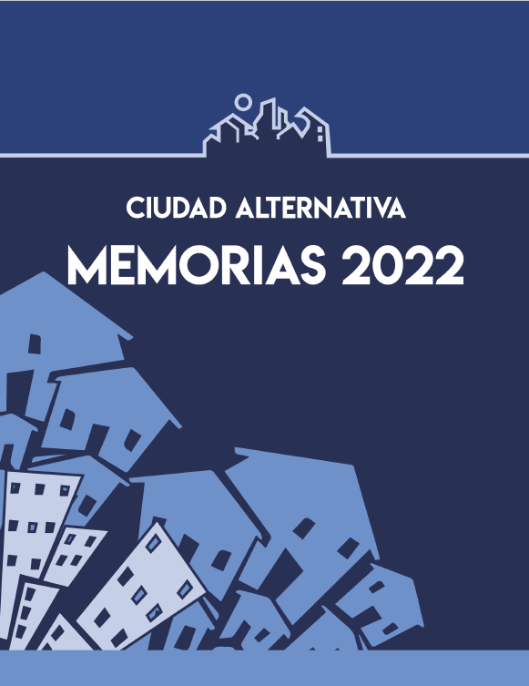 Ciudad Alternativa: Memorias 2022