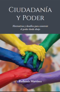 Ciudadanía y Poder: Alternativas y desafíos para construir el poder desde abajo